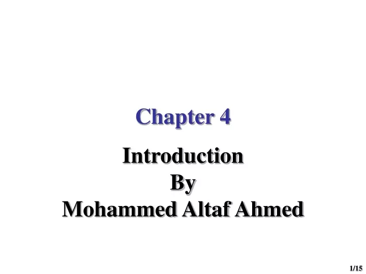chapter 4 introduction by mohammed altaf ahmed n.
