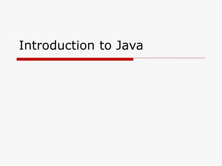 PPT - Introduction to Java PowerPoint Presentation, free download - ID ...