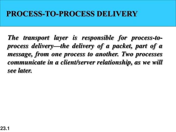 PPT - PROCESS-TO-PROCESS DELIVERY PowerPoint Presentation, free ...