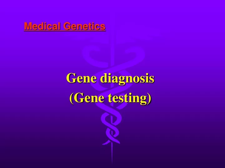gene diagnosis gene testing n.