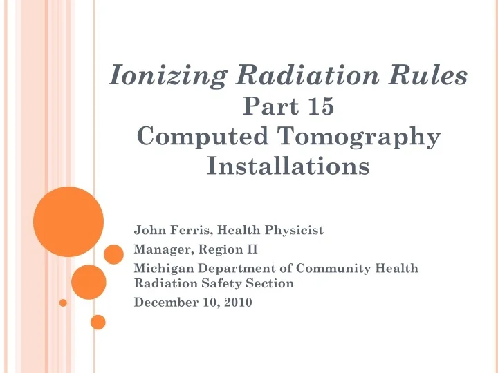 PPT Ionizing Radiation Rules Part 15 Computed Tomography