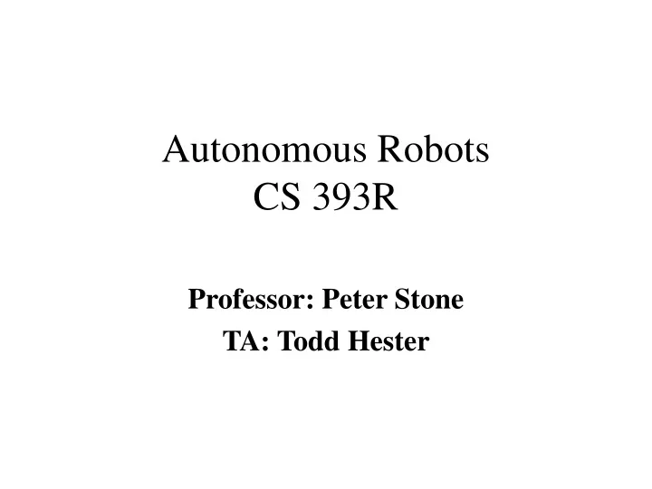 professor peter stone ta todd hester n.