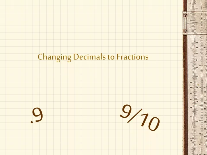 changing decimals to fractions n.