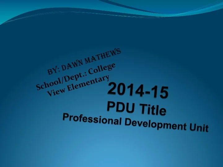 PPT 201415 PDU Title Professional Development Unit PowerPoint