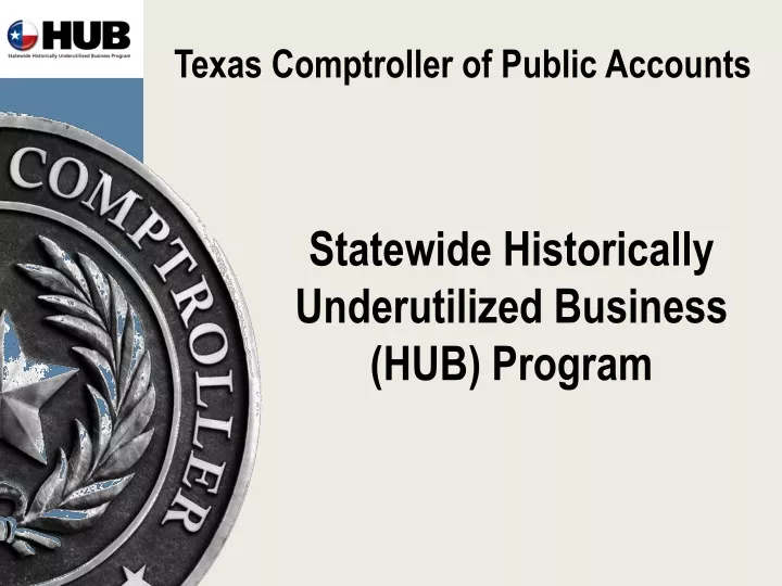 PPT - Statewide Historically Underutilized Business (HUB) Program ...