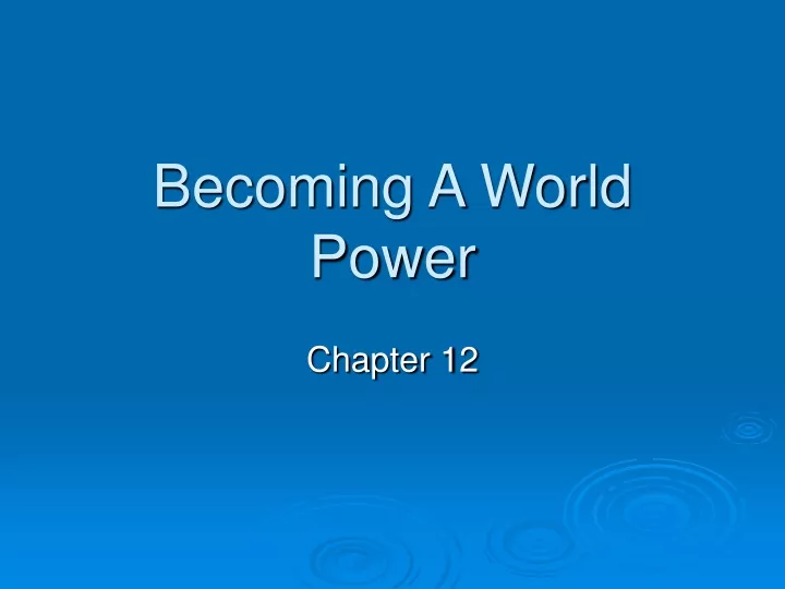 ppt-becoming-a-world-power-powerpoint-presentation-free-download