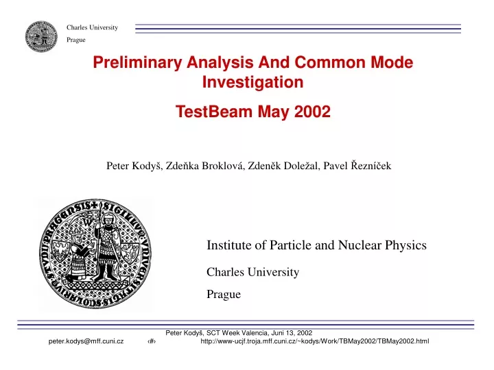 PPT - Peter Kody š , Zde ň ka Broklov á , Zden ě k Dole ž al, Pavel Ř ...