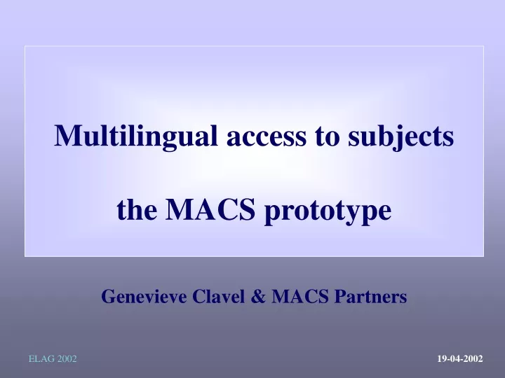 multilingual access to subjects the macs prototype genevieve clavel macs partners n.