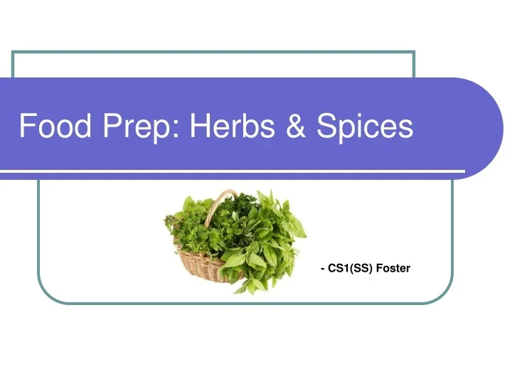 PPT - Food Prep: Herbs & Spices PowerPoint Presentation, free download ...