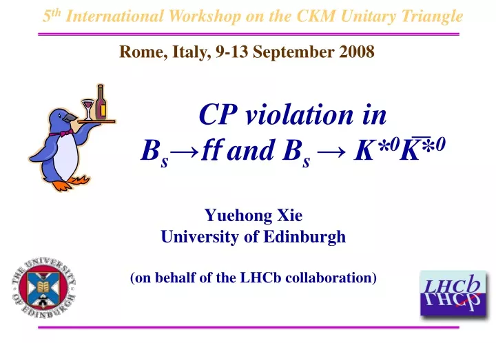 PPT - CP Violation In B S → Ff And B S → K* 0 K* 0 PowerPoint ...