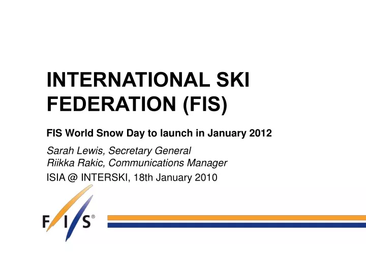 PPT - INTERNATIONAL SKI FEDERATION (FIS) PowerPoint Presentation, Free ...