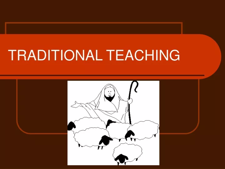 Ppt traditional teaching powerpoint presentation free download id 9733471