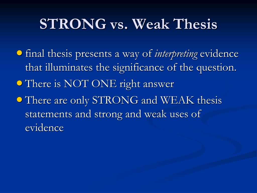 strong thesis vs weak thesis