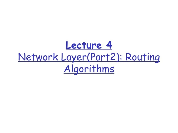 PPT - Lecture 4 Network Layer(Part2): Routing Algorithms PowerPoint ...