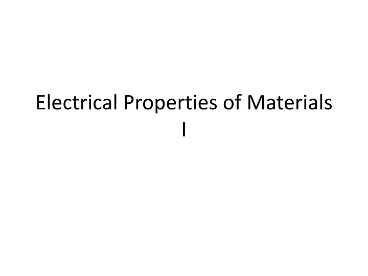 ppt-electrical-properties-of-materials-i-powerpoint-presentation