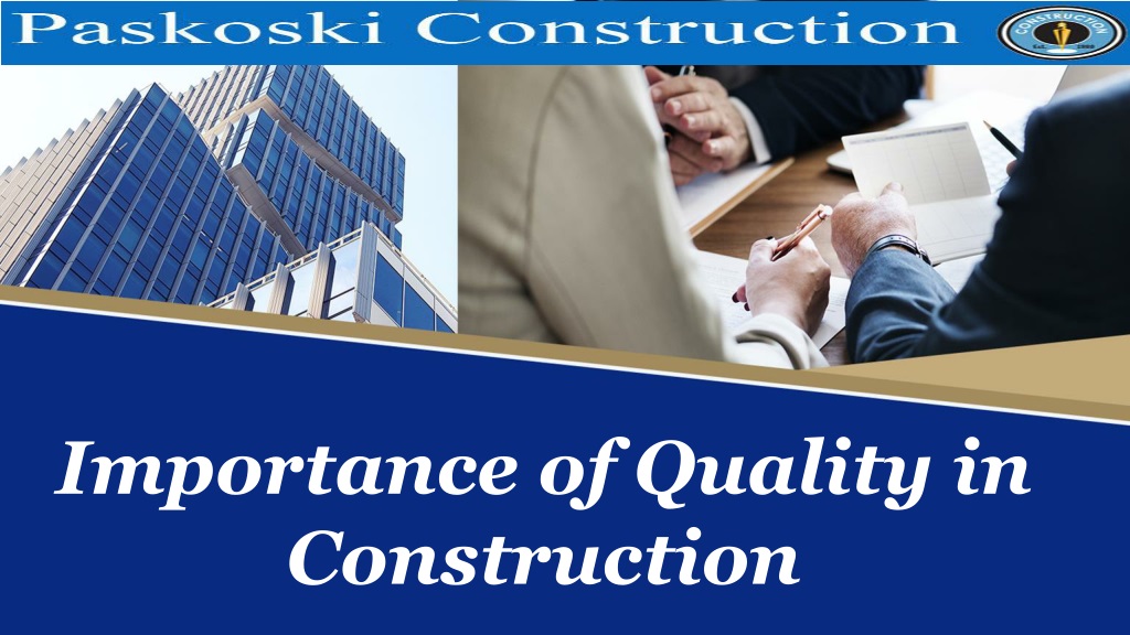 PPT - Importance of Quality in Construction PowerPoint Presentation ...