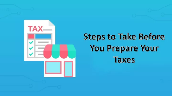 steps to take before you prepare your taxes n.