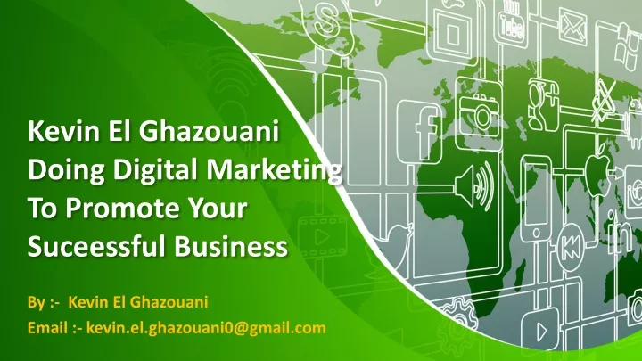 kevin el ghazouani doing digital marketing to promote your suceessful business n.