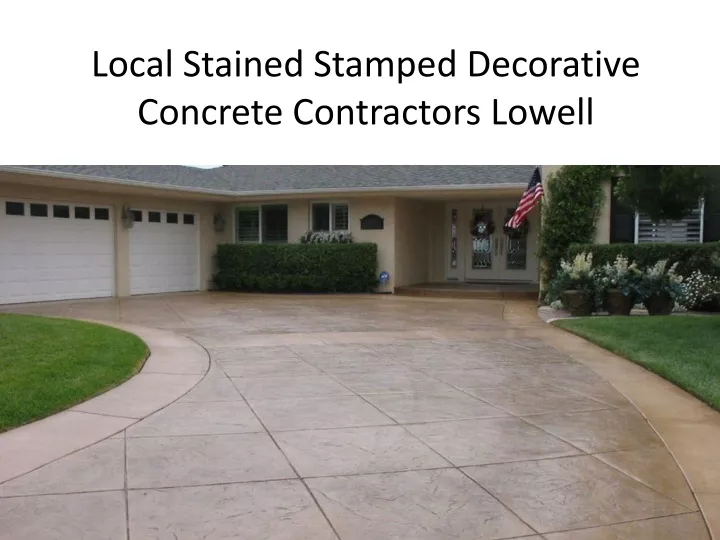 local stained stamped decorative concrete contractors lowell n.