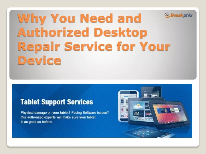 why you need and authorized desktop repair service for your device n.
