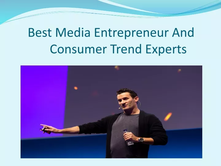 best media entrepreneur and consumer trend experts n.