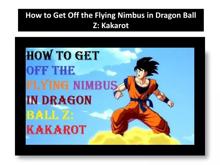 how to get off the flying nimbus in dragon ball z kakarot n.
