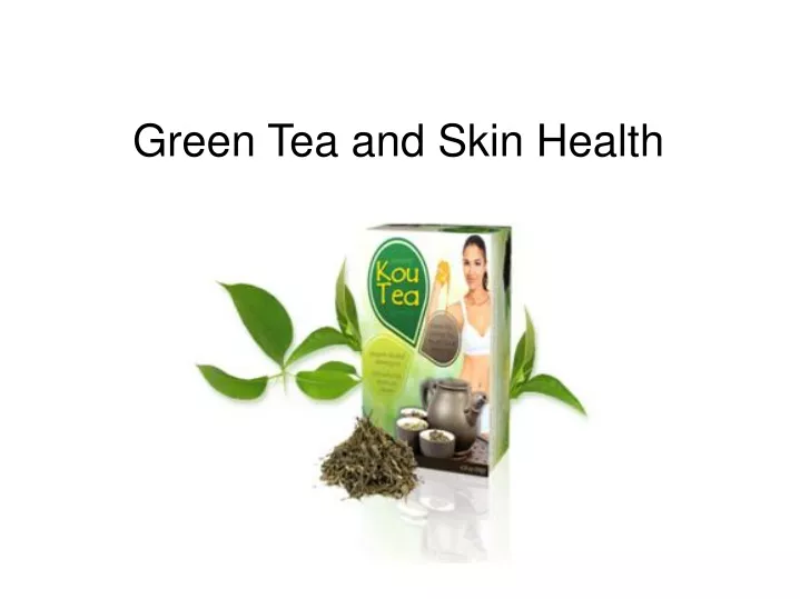 green tea and skin health n.