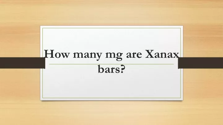 how many mg are xanax bars n.