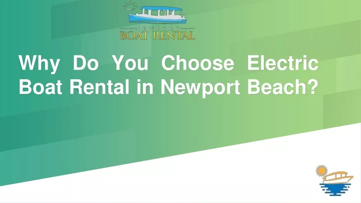 why do you choose electric boat rental in newport n.