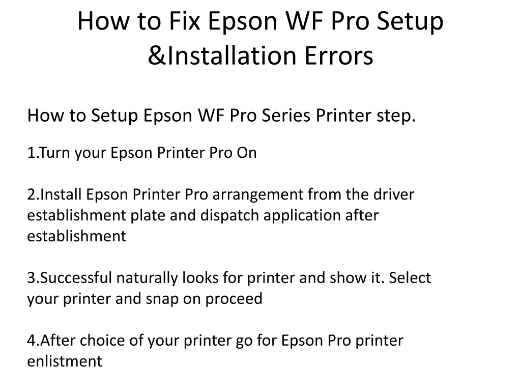 Ppt How To Fix Epson Wf Pro Setup Andlnstallation Errors Powerpoint Presentation Id9804400 3042