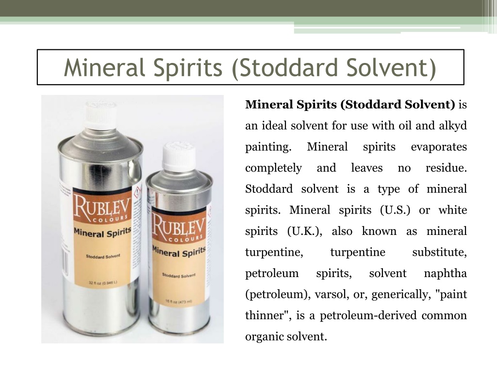 Mineral Spirits (Stoddard Solvent)