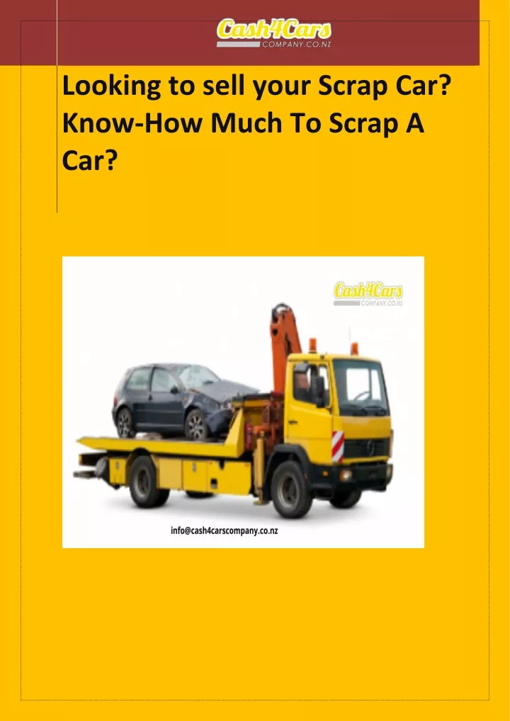 looking to sell your scrap car know how much n.
