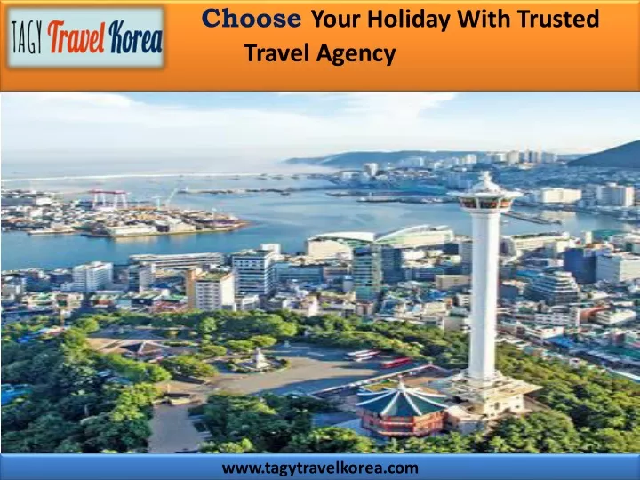 choose your holiday with trusted travel agency n.