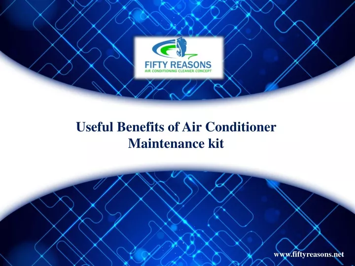 useful benefits of air conditioner maintenance kit n.