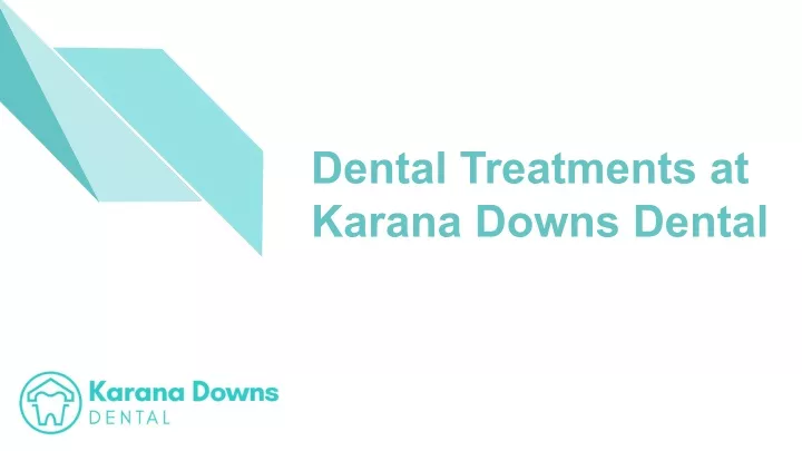 dental treatments at karana downs dental n.