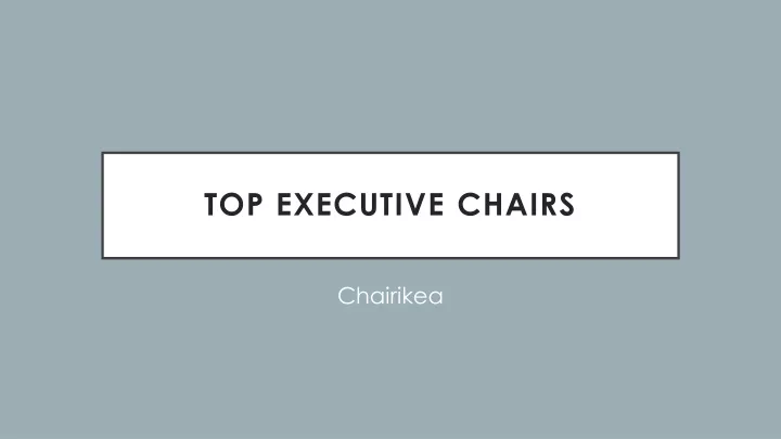top executive chairs n.