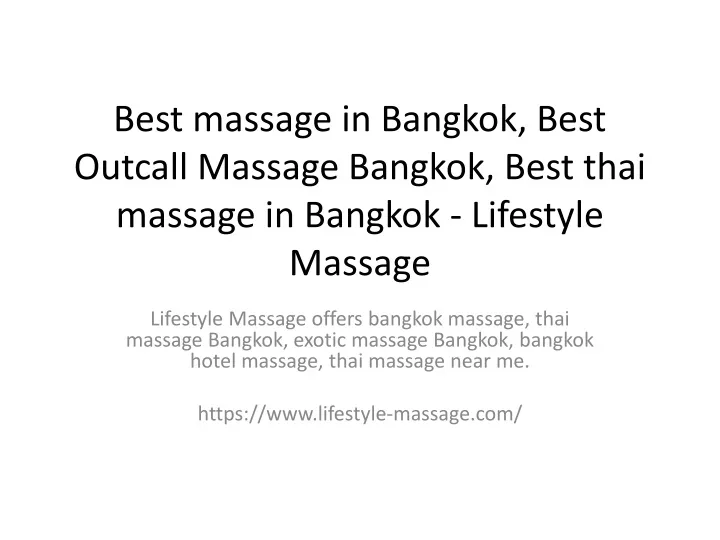 best massage in bangkok best outcall massage bangkok best thai massage in bangkok lifestyle massage n.