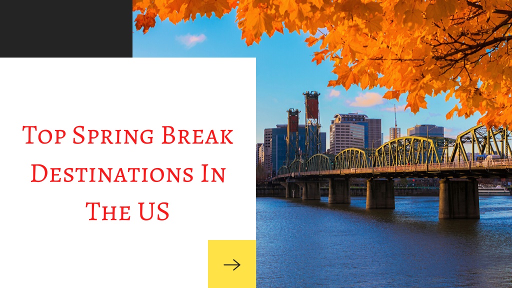 PPT 4 Top Spring Break Destinations In The US PowerPoint Presentation