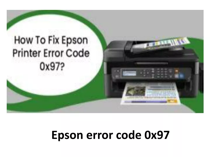 ppt-how-to-fix-epson-printer-error-code-0x97-powerpoint-presentation