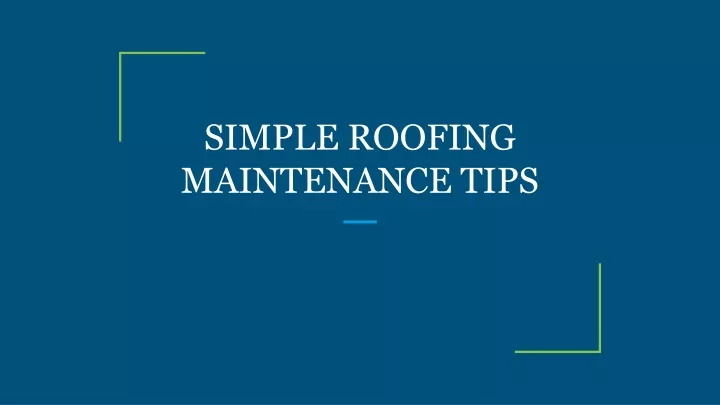 simple roofing maintenance tips n.