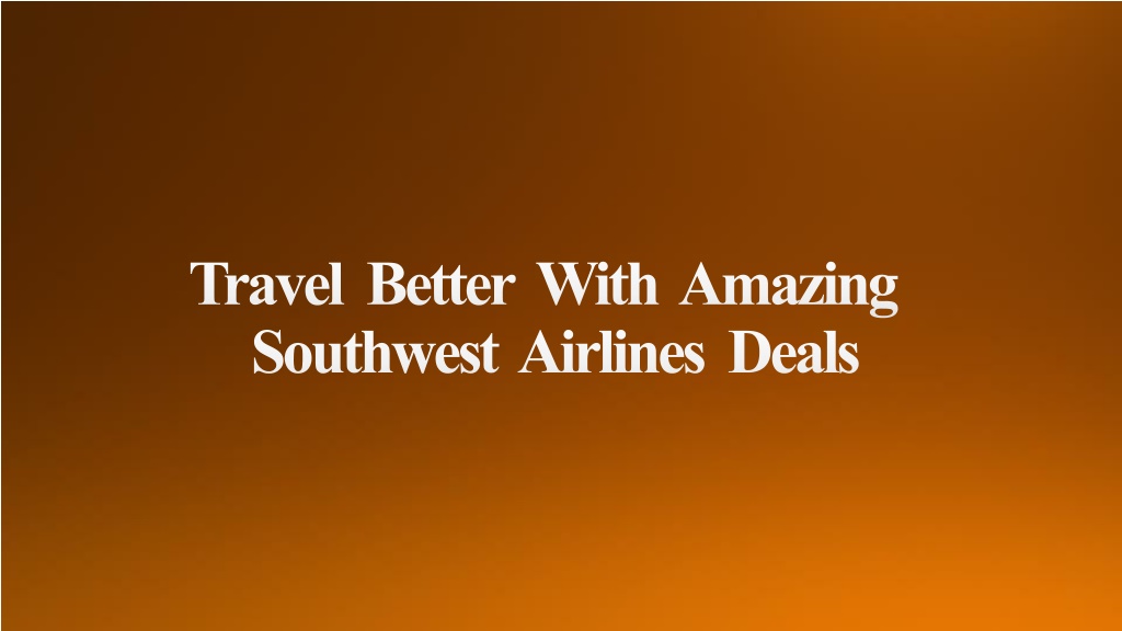 PPT - Southwest Airlines PowerPoint Presentation, Free Download - ID ...