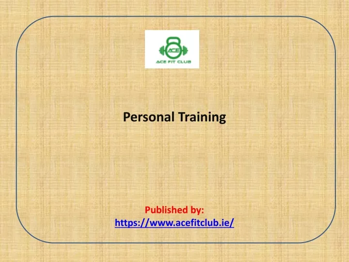 personal training published by https www acefitclub ie n.