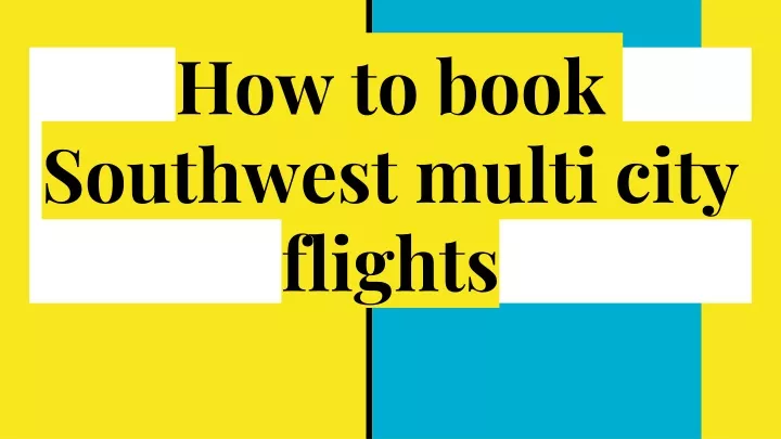 how to book southwest multi city flights n.