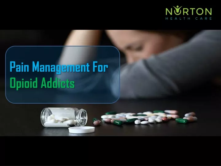 pain management for opioid addicts n.