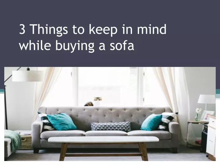 3 things to keep in mind while buying a sofa n.