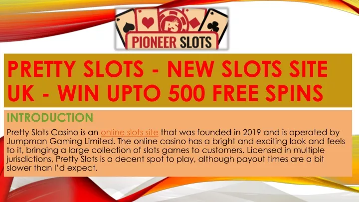 pretty slots new slots site uk win upto 500 free spins n.