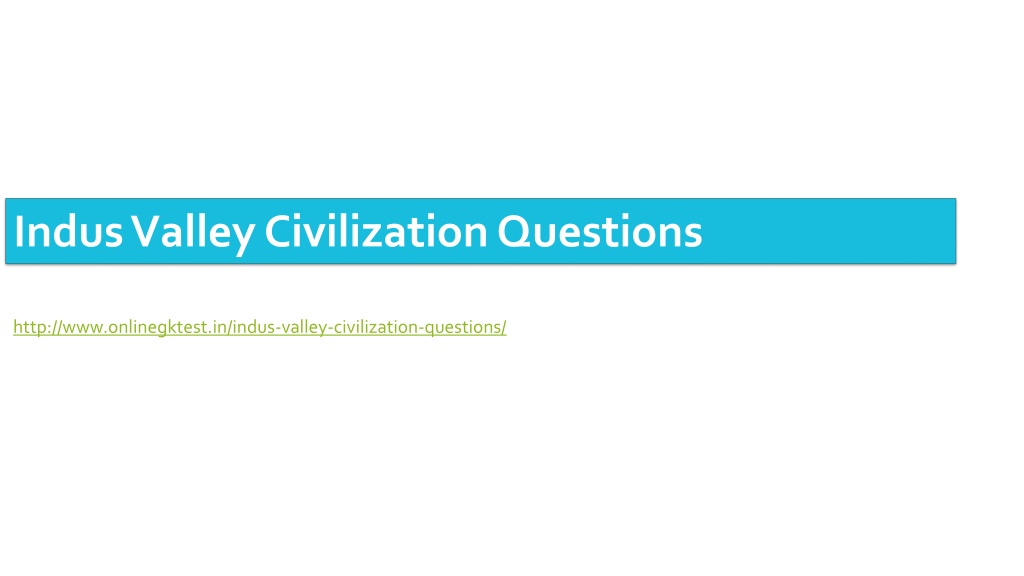 PPT - Indus Valley Civilization Questions PowerPoint Presentation, Free ...