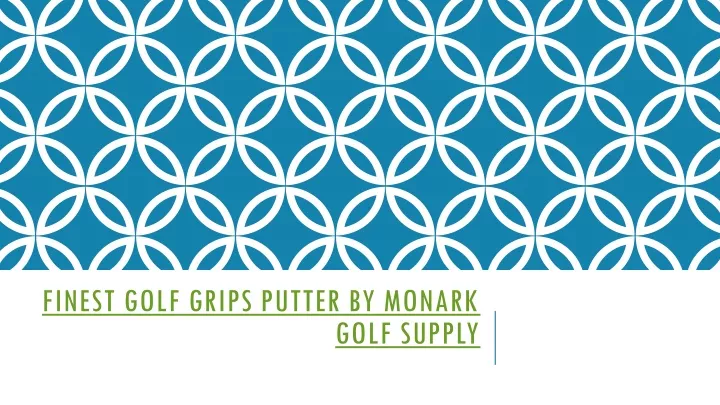 finest golf grips putter by monark golf supply n.