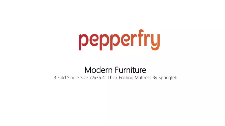 modern furniture 3 fold single size 72x36 4 thick n.