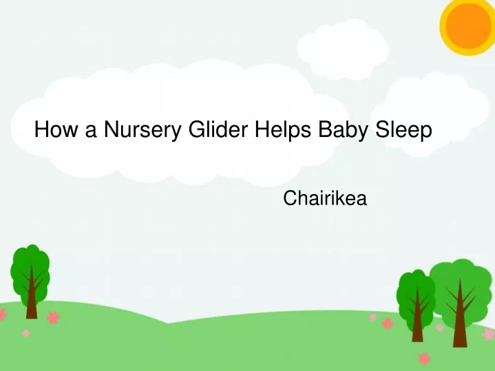 how a nursery glider helps baby sleep n.